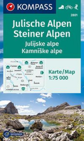 Nyomtatványok KOMPASS Wanderkarte 2801 Julische Alpen/Julijske alpe, Steiner Alpen/Kamniske alpe 1:75.000 