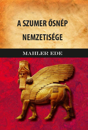 Buch A szumer ősnép nemzetisége Mahler Ede