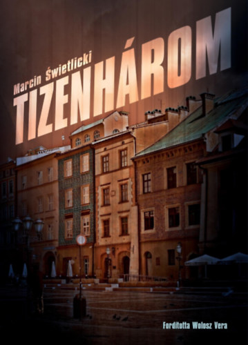 Libro Tizenhárom Marcin Swietlicki