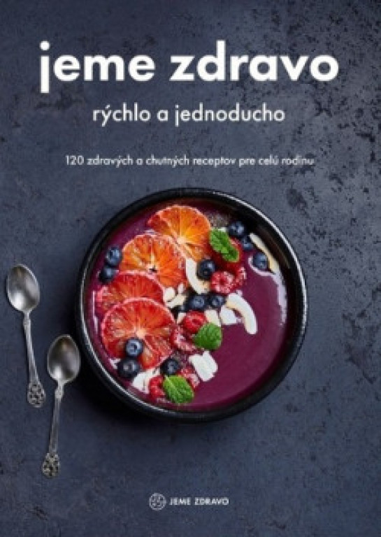 Book Jeme zdravo – rýchlo a jednoducho autorov Kolektív