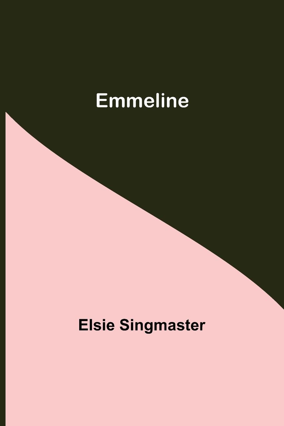 Knjiga Emmeline Elsie Singmaster