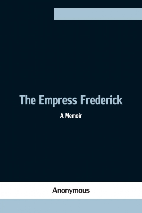 Knjiga Empress Frederick Anonymous