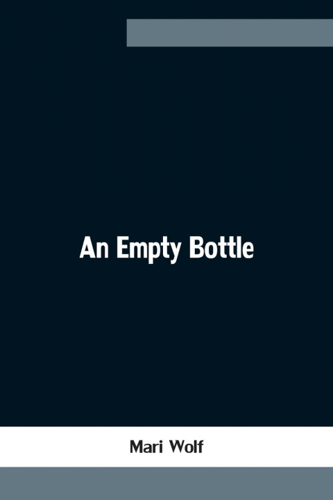 Book Empty Bottle Mari Wolf