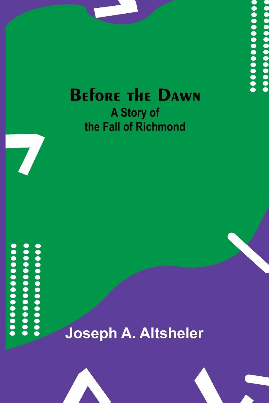 Knjiga Before the Dawn Joseph A. Altsheler