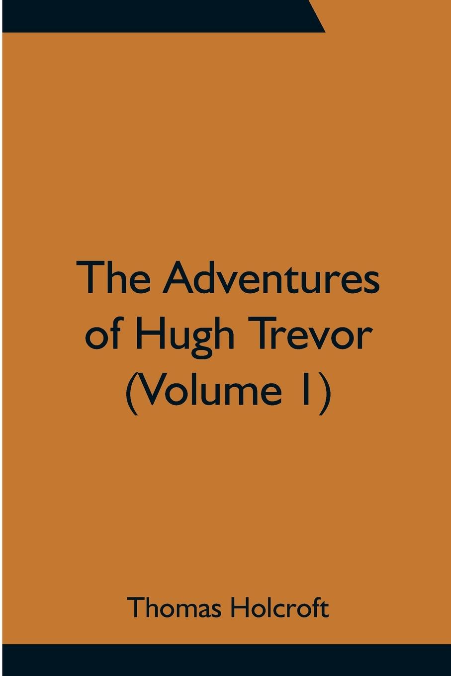 Kniha Adventures of Hugh Trevor (Volume 1) 
