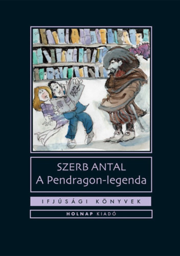Книга A Pendragon-legenda Szerb Antal