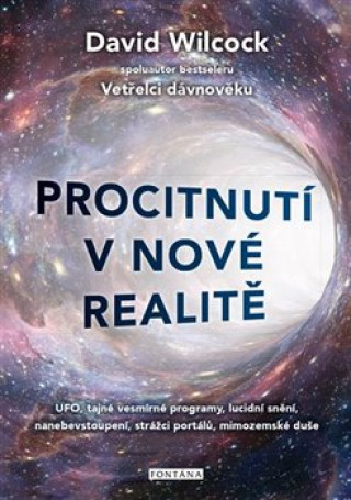Kniha Procitnutí v nové realitě David Wilcock
