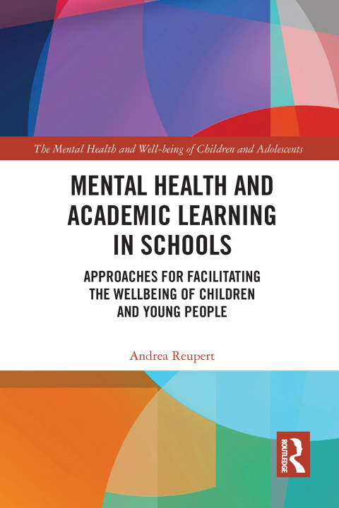 Книга Mental Health and Academic Learning in Schools Andrea Reupert