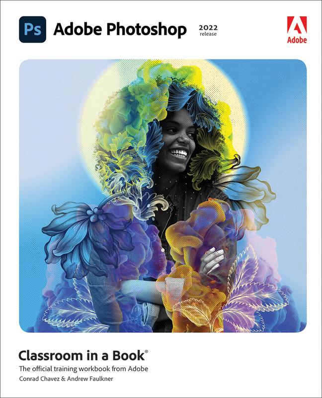 Книга Adobe Photoshop Classroom in a Book (2022 release) Andrew Faulkner