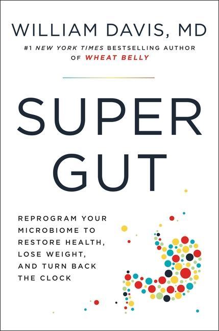 Książka Super Gut: A Four-Week Plan to Reprogram Your Microbiome, Restore Health, and Lose Weight 