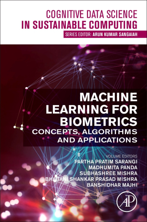 Könyv Machine Learning for Biometrics Partha Sarangi