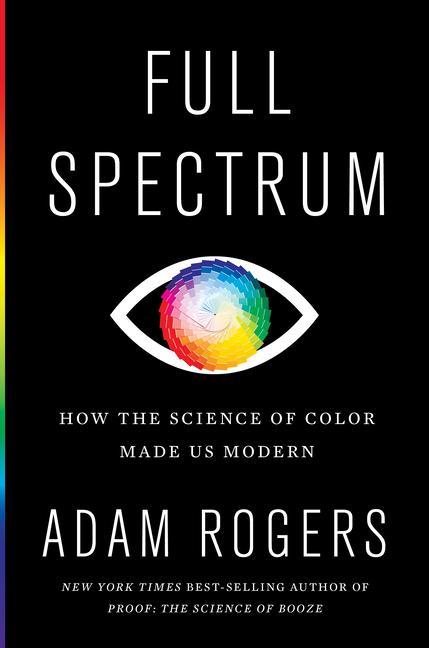 Livre Full Spectrum: How the Science of Color Made Us Modern 