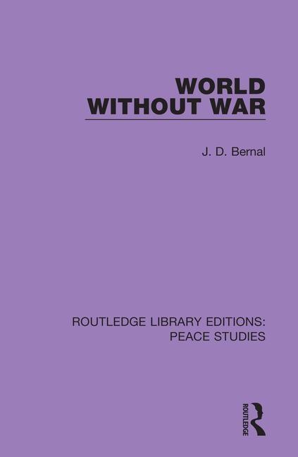 Book World Without War J. D. Bernal