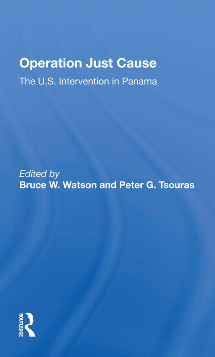 Knjiga Operation Just Cause Bruce W. Watson