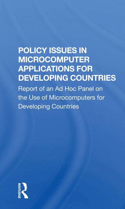 Knjiga Policy Issues In Microcomputer Applications For Developing Countries National Academy of Sciences