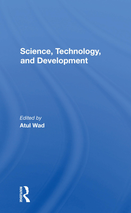 Book Science, Technology, And Development Atul Wad