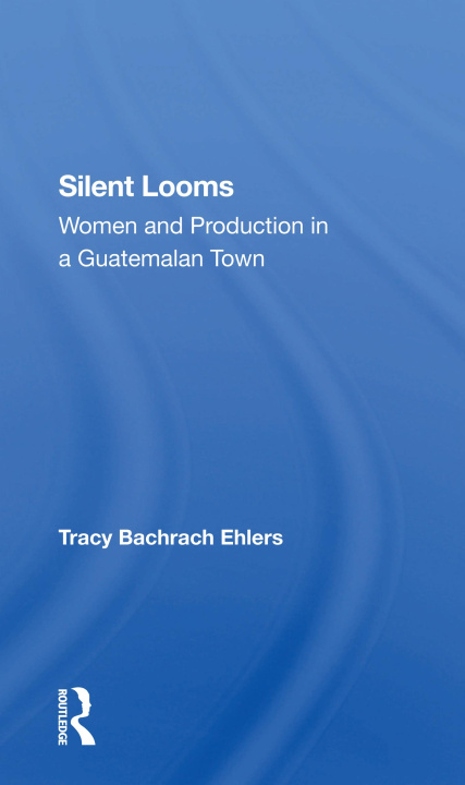 Knjiga Silent Looms Tracy Bachrach Ehlers