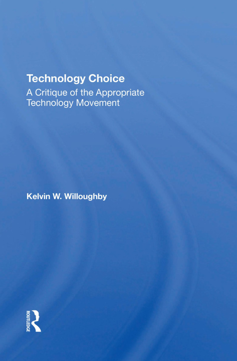 Knjiga Technology Choice Kelvin W Willoughby