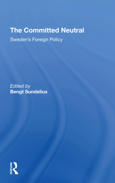 Knjiga Committed Neutral Bengt A Sundelius