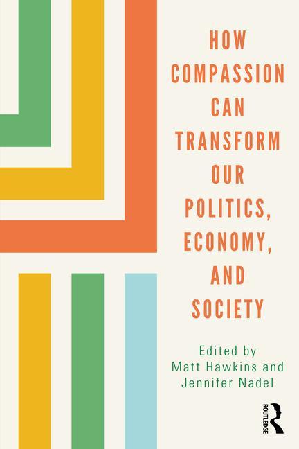 Könyv How Compassion can Transform our Politics, Economy, and Society 