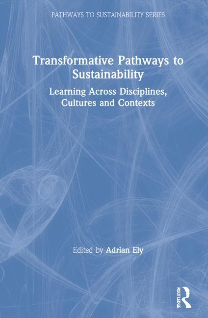 Knjiga Transformative Pathways to Sustainability Adrian Ely