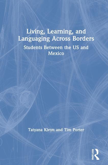 Kniha Living, Learning, and Languaging Across Borders Tatyana Kleyn
