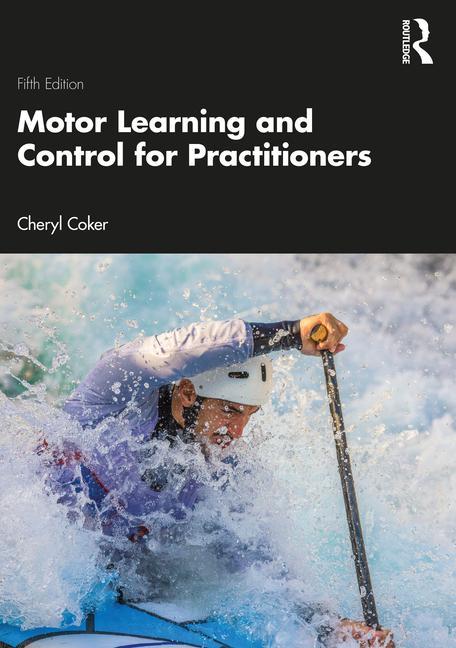 Book Motor Learning and Control for Practitioners 