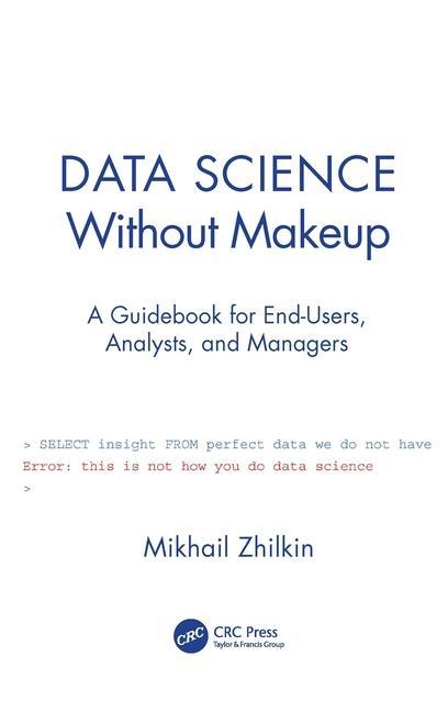 Knjiga Data Science Without Makeup Mikhail Zhilkin