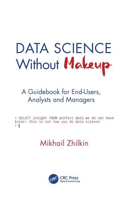 Carte Data Science Without Makeup Mikhail Zhilkin