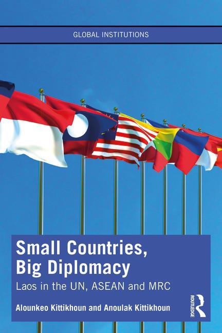 Knjiga Small Countries, Big Diplomacy Anoulak (Mekong River Commission Kittikhoun