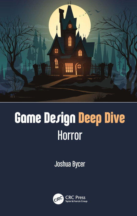 Kniha Game Design Deep Dive: Horror 