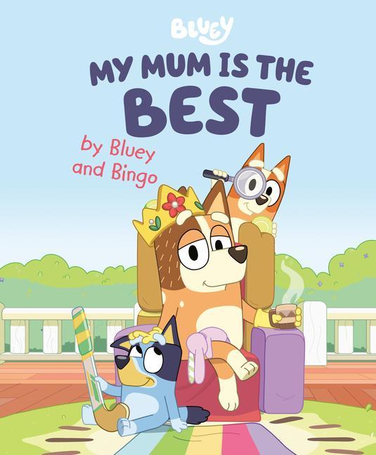 Könyv My Mum Is the Best by Bluey and Bingo 