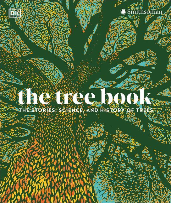 Könyv The Tree Book: The Stories, Science, and History of Trees 
