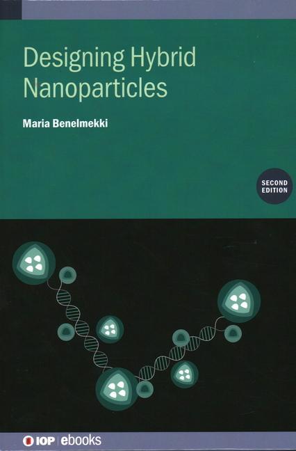 Книга Designing Hybrid Nanoparticles (Second Edition) Benelmekki