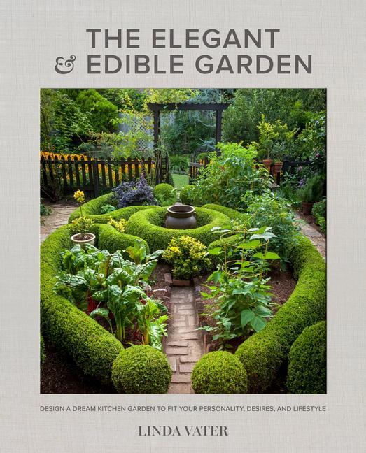 Kniha Elegant and Edible Garden 