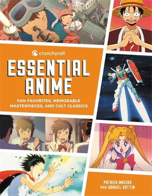 Kniha Crunchyroll Essential Anime Patrick Macias