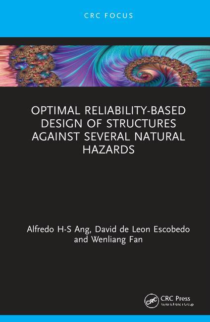 Kniha Optimal Reliability-Based Design of Structures Against Several Natural Hazards Ang