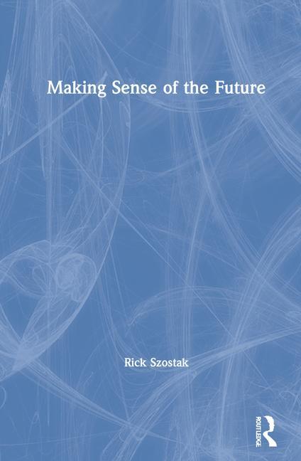 Knjiga Making Sense of the Future Szostak
