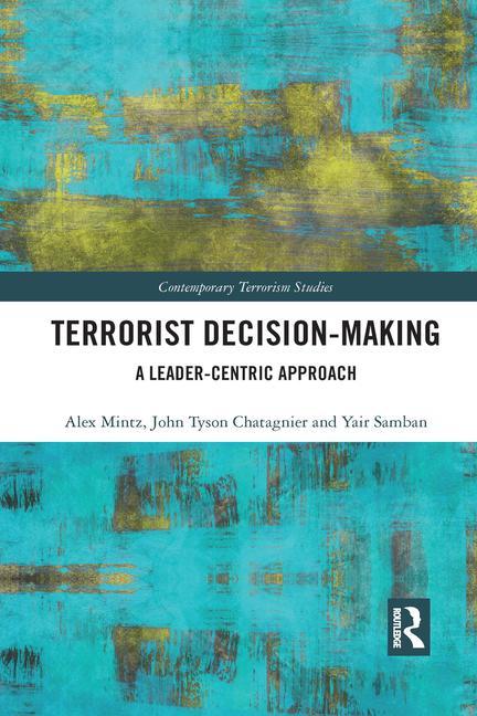 Book Terrorist Decision-Making Tyson Chatagnier