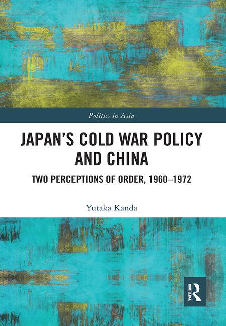 Könyv Japan's Cold War Policy and China 