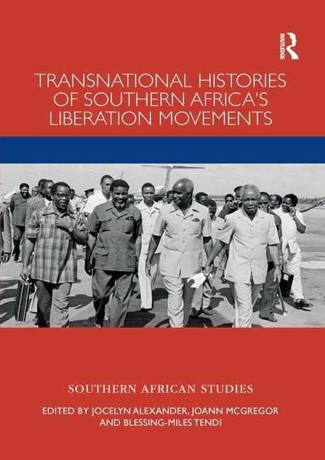 Buch Transnational Histories of Southern Africa's Liberation Movements Jocelyn Alexander