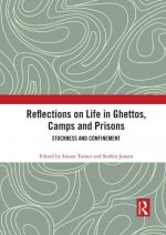 Reflections on Life in Ghettos, Camps and Prisons