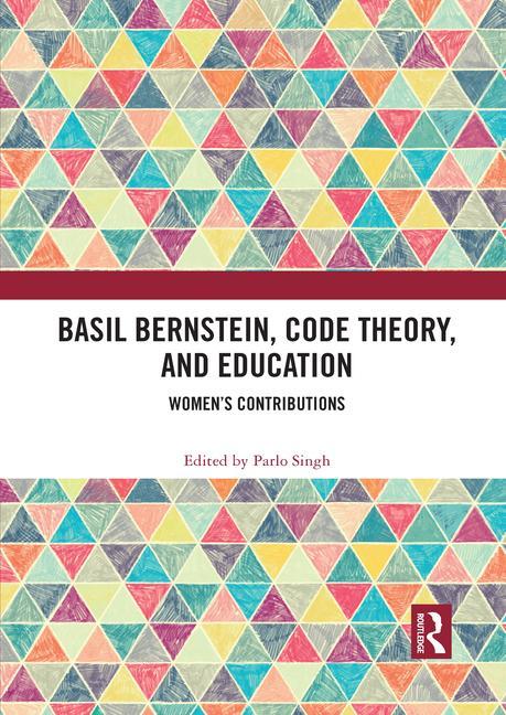 Knjiga Basil Bernstein, Code Theory, and Education Parlo Singh