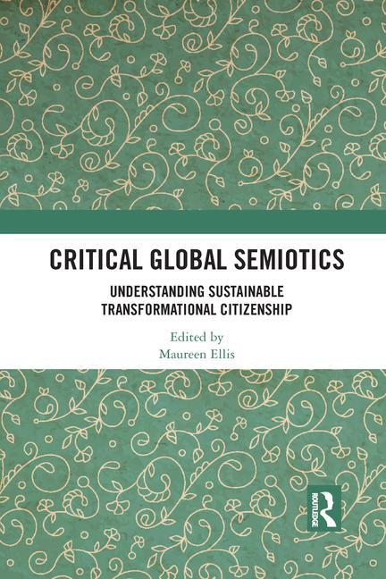 Knjiga Critical Global Semiotics Maureen Ellis
