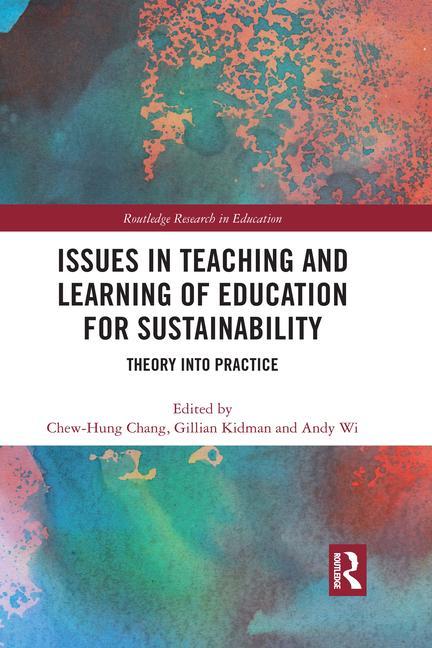 Buch Issues in Teaching and Learning of Education for Sustainability Chew-Hung Chang