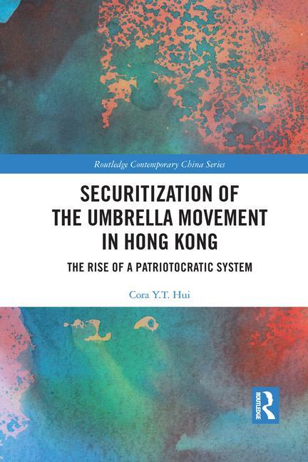 Könyv Securitization of the Umbrella Movement in Hong Kong 