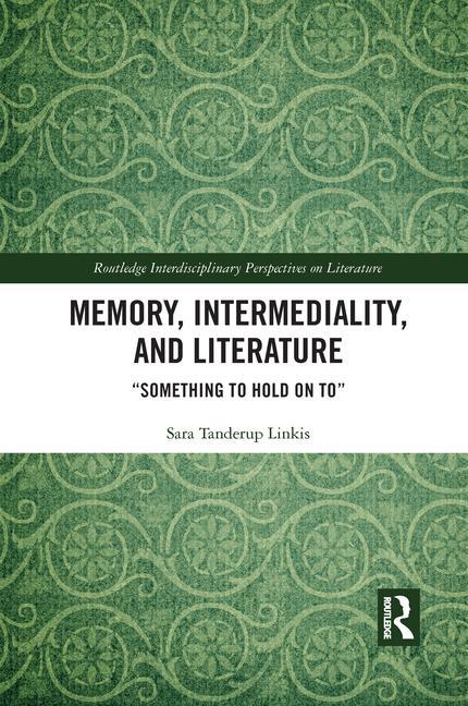 Kniha Memory, Intermediality, and Literature 