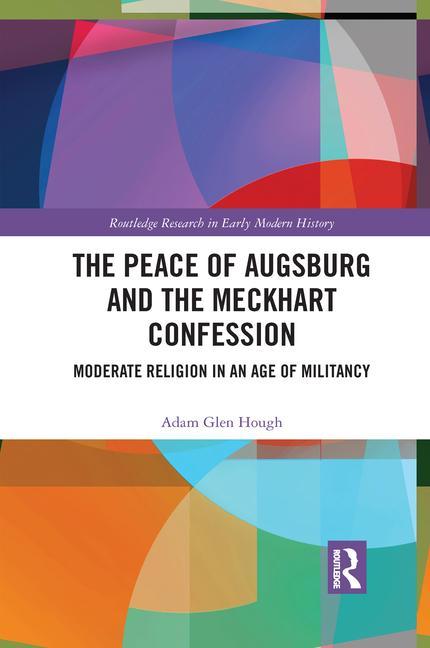 Carte Peace of Augsburg and the Meckhart Confession 