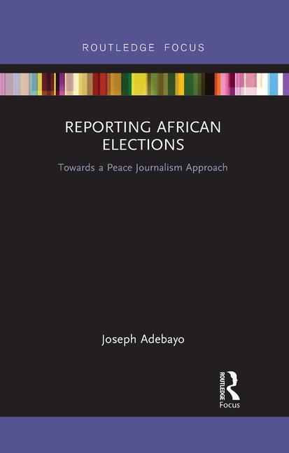 Buch Reporting African Elections Joseph Adebayo