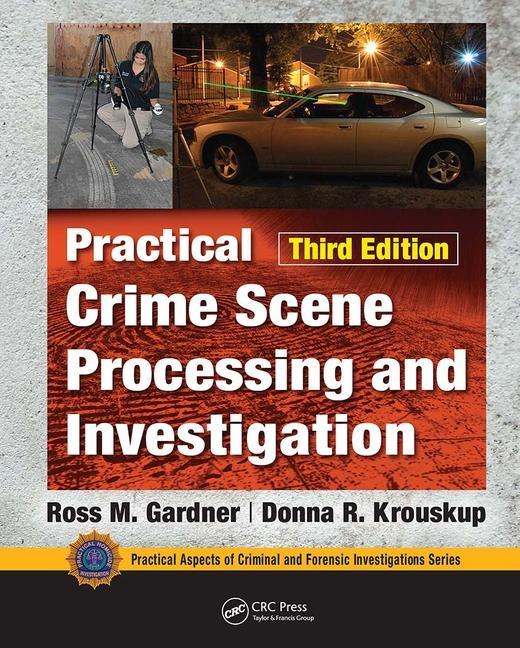 Book Practical Crime Scene Processing and Investigation, Third Edition Donna Krouskup